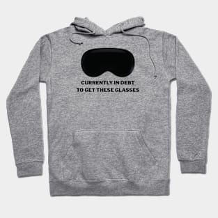 CURRENTLY IN DEBT TO GET THESE GLASSES VISION Hoodie